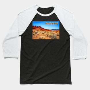 Valley of Fire State Park Baseball T-Shirt